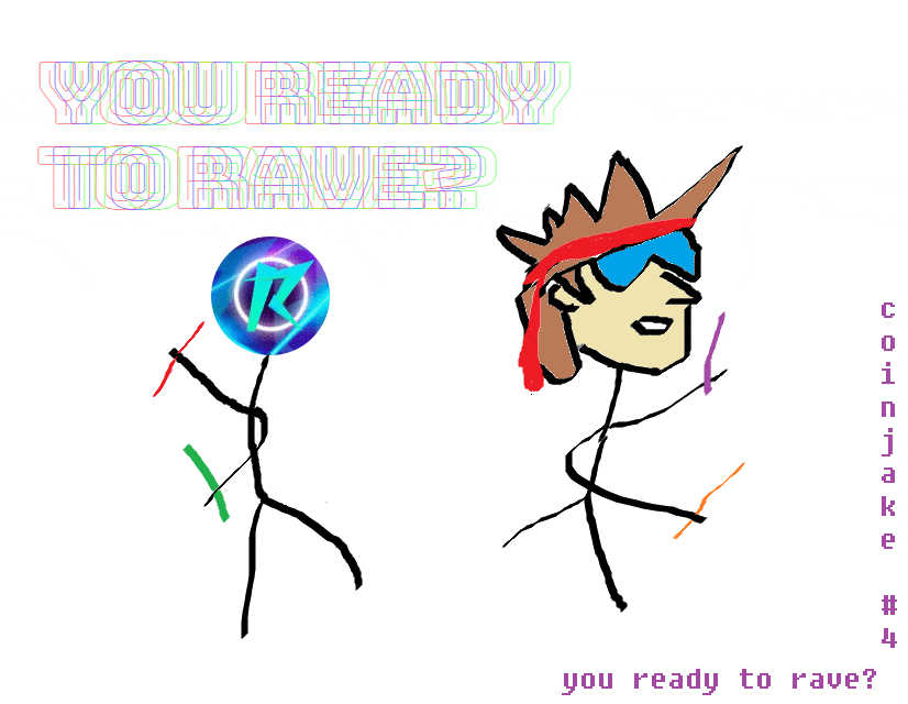 CoinJake #4 - You Ready to Rave?