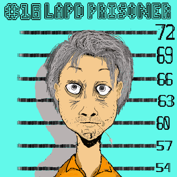  #16 LAPD PRISONER