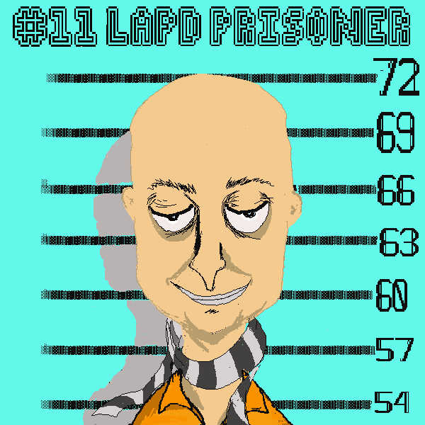 #11 LAPD PRISONER