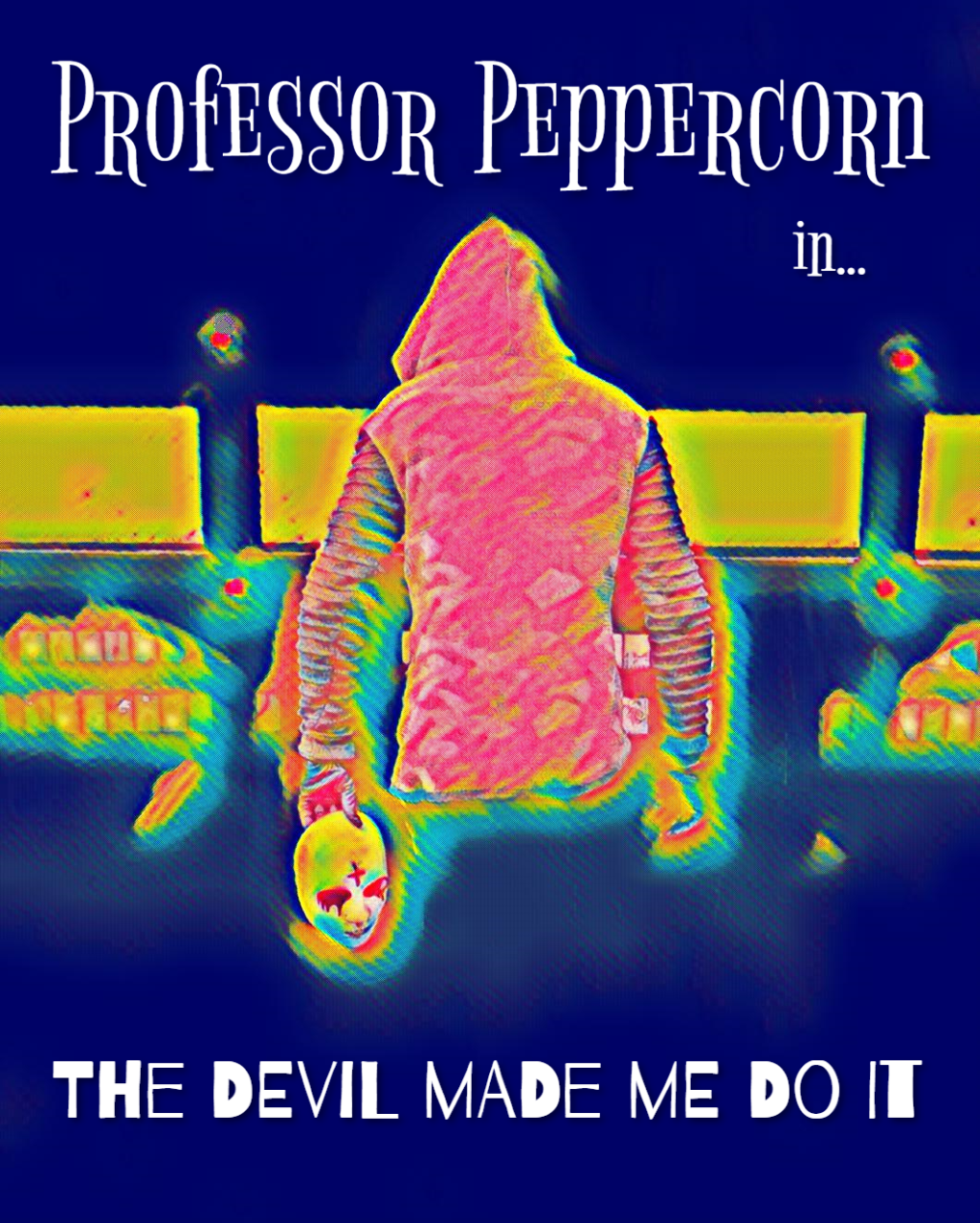 The Devil Made Me Do It (Peppercorn)