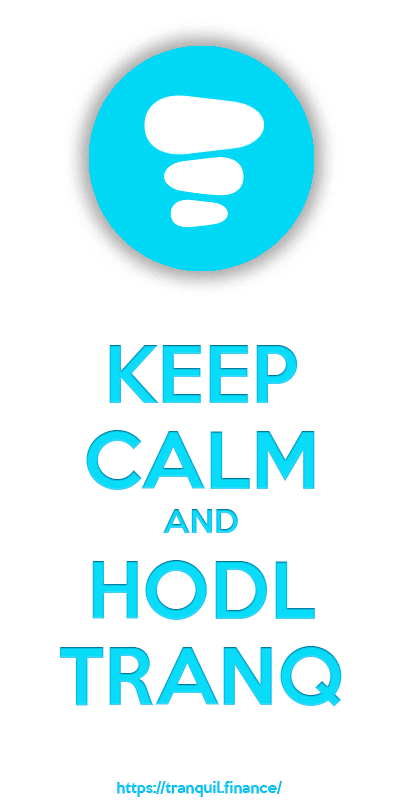 Keep Calm and HODL Tranq 