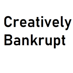 Creatively Bankrupt