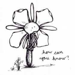 #005: "How Can You Know?" Flowerkid