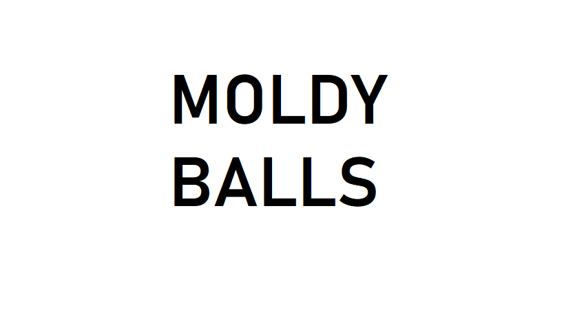Moldy Balls